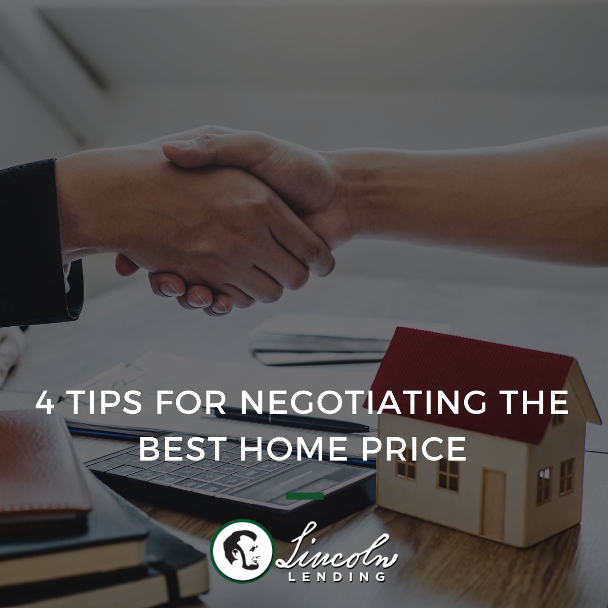 4 Tips for Negotiating the Best Home Price